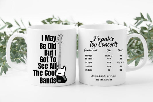 I Maybe Old But I Got To See All The Cool Bands Concert Mug