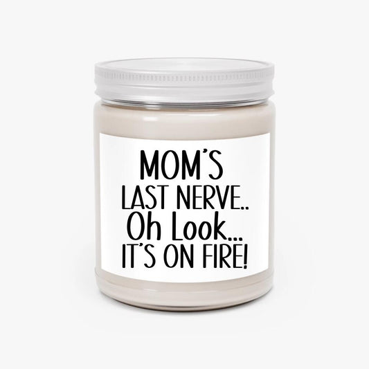 Last Nerve Oh Look, It's On Fire Scented Candle